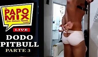 LIVE PAPOMIX - Gostos&atilde_o Dodo Pitbull mostra o corpo em forma durante quarentena - Parte 3 - Twitter: @dodopitbul e @TVPapoMix