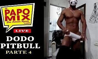 Live PapoMix - Dodo Pitbull tira toda roupa em stripper especial - Parte 4 - WhatsApp PapoMix (11) 94779-1519