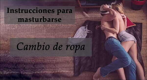 cambio ropa. toque feminizaci&oacute_n. espa&ntilde_ol.