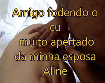 amigo fodendo apretado minha esposa Aline