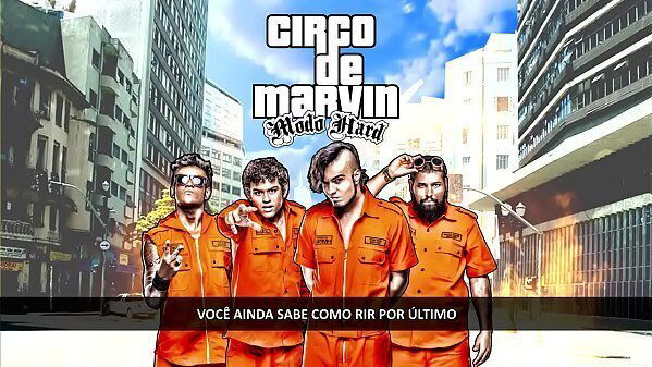 Circo Marvin Voc&ecirc_ Fudeu