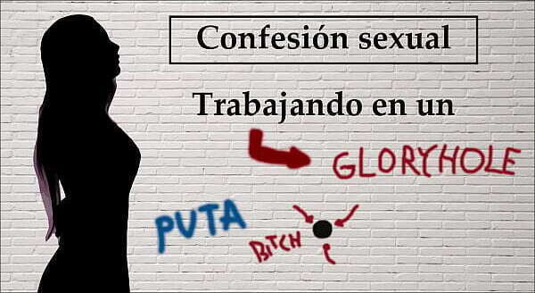 Spanish audio. Confesi&oacute_n sexual: Ella trabaja gloryhole.