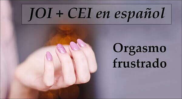 dar&eacute_ Orgasmo Frustrado. espa&ntilde_ola.