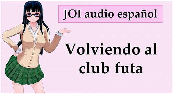 JOI CEI FEMDOM: Club futa. En espa&ntilde_ol.