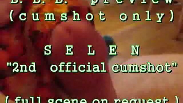 B.B.B.preview: SELEN's official cumshot (cumshot only)