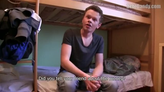 DEBT DANDY Debt Collector Arrives Dorms Receive Dick Payment