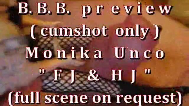 B.B.B.preview Monika Unco with SloMo (cumshot only)