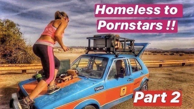 Homeless Pornstars! Part (NON-PORN)