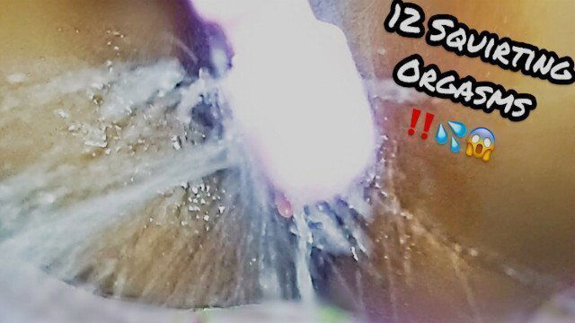 Minutes Non-Stop Squirting Orgasms