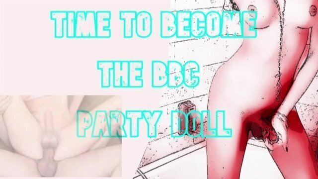 Have Yesterdays cummies ready turned into Party Doll