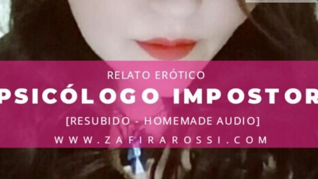 PSICÓLOGO IMPOSTOR RELATO ERÓTICO ARGENTINA