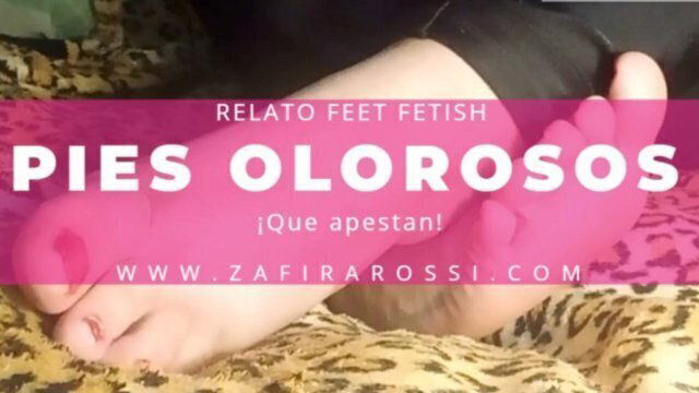 [FEET FETISH] RELATO ERÓTICO STYLE PIES OLOROSOS APESTAN PEDIDO PERSONALIZADO