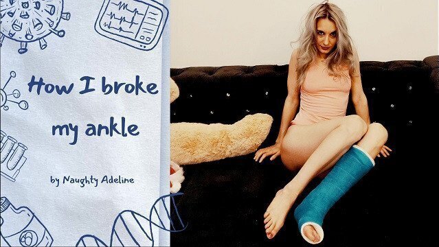 broke ankle Naughty Adeline