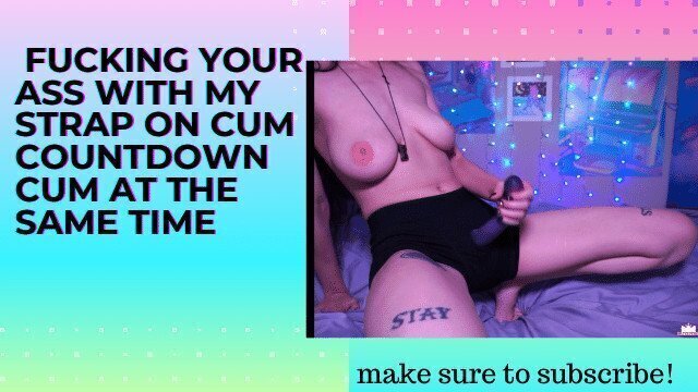 Fucking your with strap countdown same time