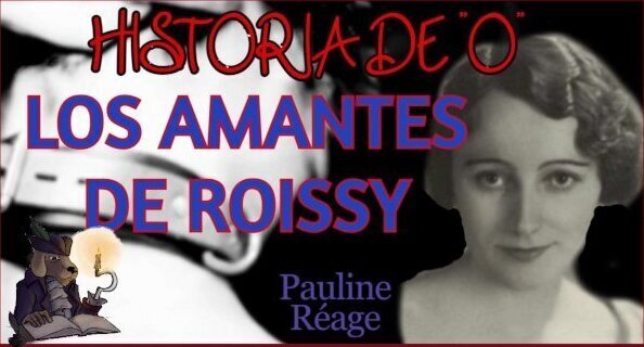 Audiolibro erótico AMANTES ROISSY. HISTORIA Pauline Réage