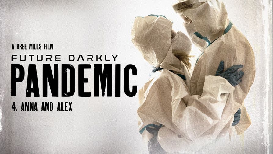 Future Darkly: Pandemic - Anna and Alex