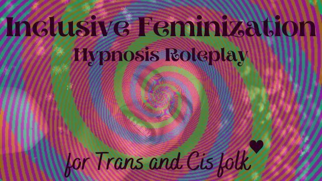Entranced Encouraged Feminizing Lady (hypnosis)