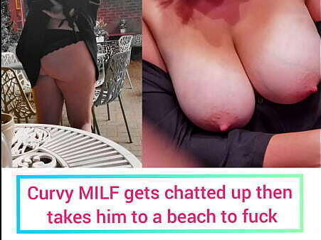 Curvy Much Wine, Loses Friends Posh Then Gets Chatted Perverted Teen. Takes Beach Records Himself Fucking Without Knowing.