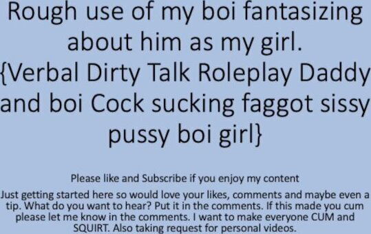 uses step rough like girl. Roleplay, Fantasy, Verbal, Dirty Talk