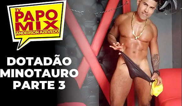 Dotad&atilde_o Minotauro tira roupa PapoMix Parte