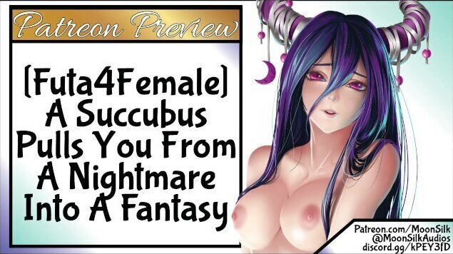 [Futa4Female] Succubus Pulls From Nightmare Into Fantasy