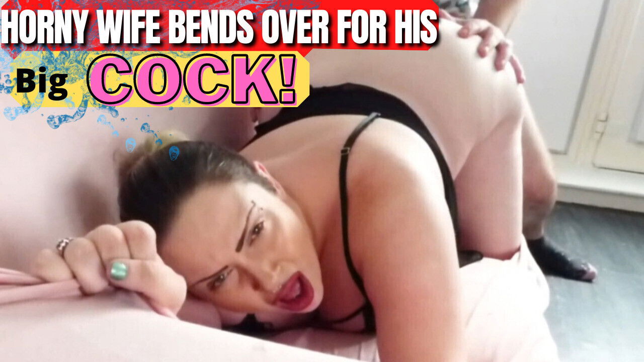 Horny wife bends over Rosie Belle