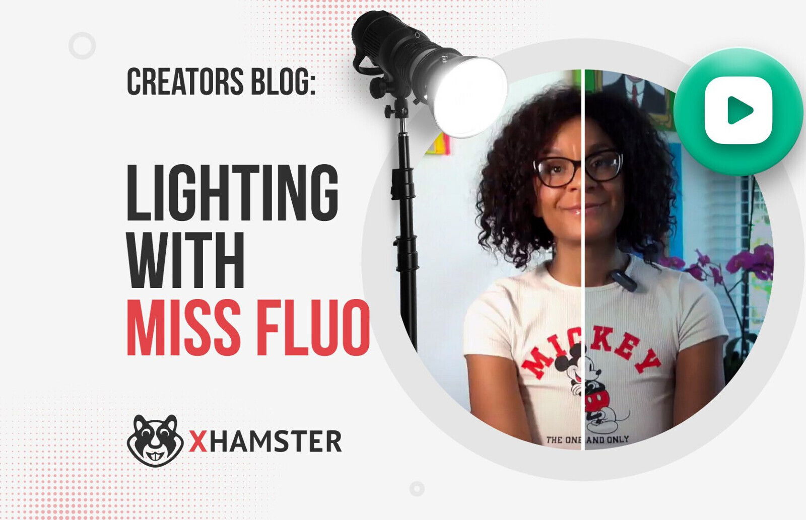 Creators blog: Lighting with Miss Fluo