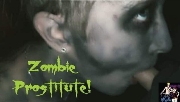 Zombie Prostitute!