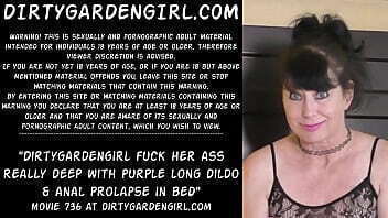 Dirtygardengirl fuck really deep with purple long dildo &amp_ prolapse