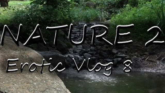 nature (erotic vlog