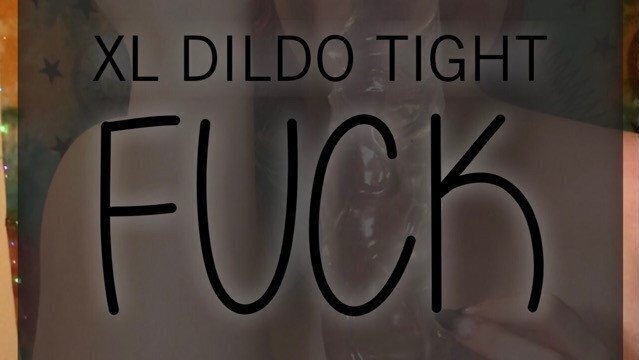 Dildo Tight Fuck