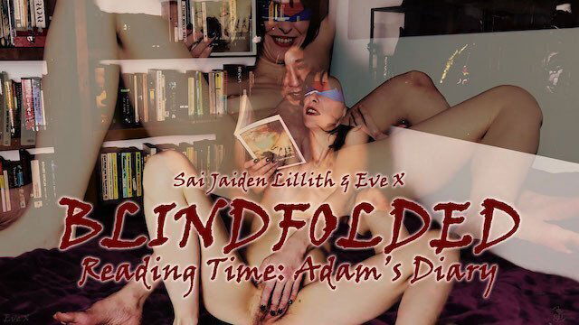 BLINDFOLDED Reading Time v2 Adam's Diary (Eve X & Sai Jaiden Lillith)