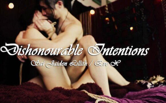 Dishonourable Intentions (Eve X & Sai Jaiden Lillith)