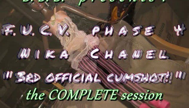 FUCVph4 Nika Chanel's official cumshot FULL SESSION