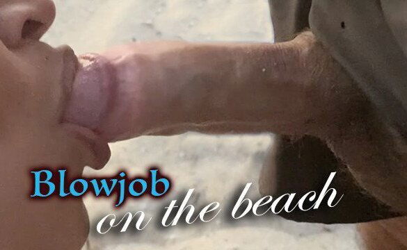 Beach Blowjob, beach sunset public, dick beautiful
