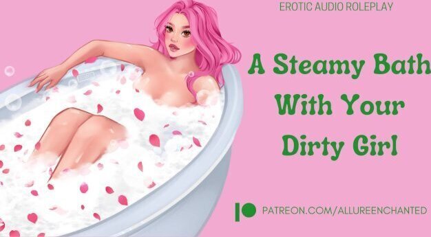 Steamy Bath With Your Dirty Girl ASMR Audio Roleplay