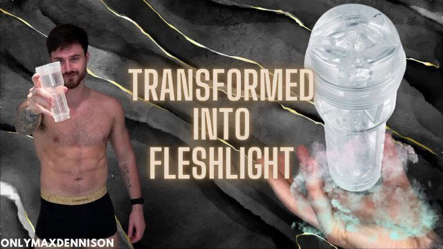 Transformation fantasy Transformed into fleshlight