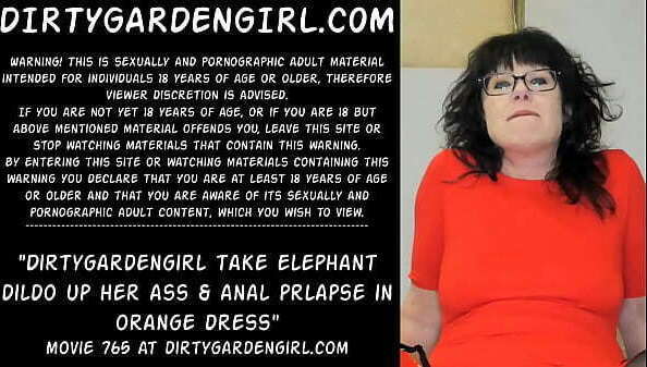 Dirtygardengirl take elephant dildo &amp_ prolapse orange dress