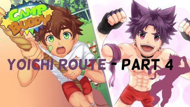 Camp Buddy (Day 7+8) Yoichi Route Part