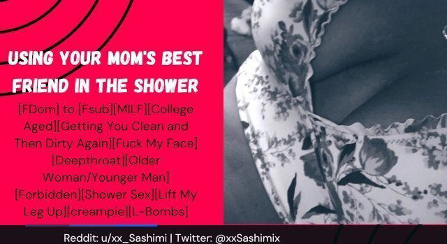 Using Your Mom's Best Friend In The Shower