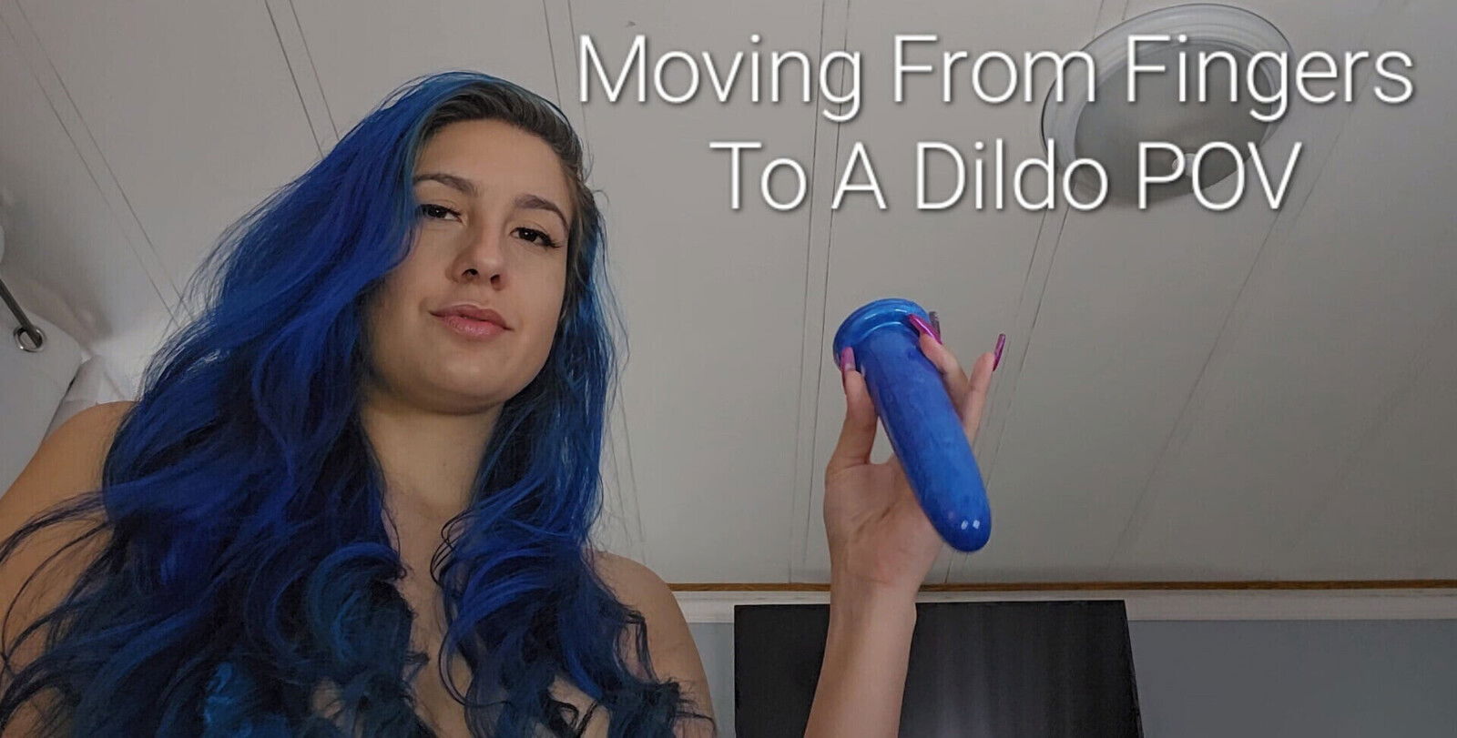 Moving From Finger Dildo