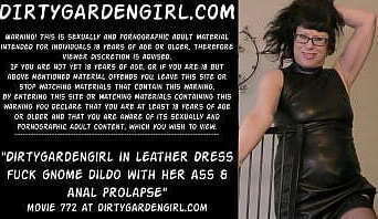 Dirtygardengirl leather dress fuck gnome dildo with &amp_ prolapse