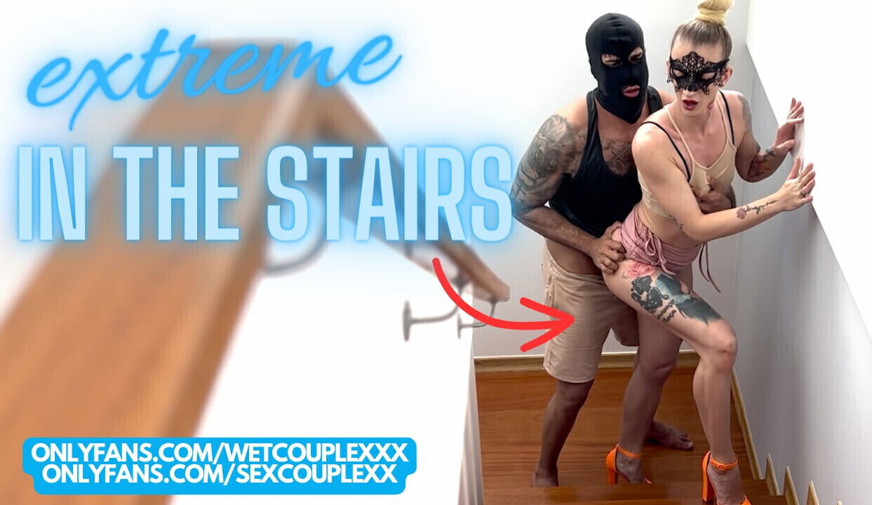 INTENSE FUCK FUCK STAIRS