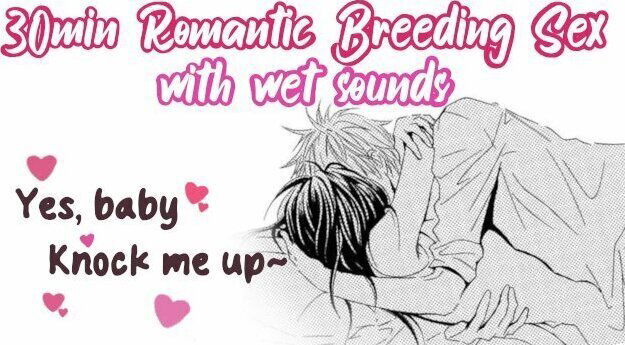 Gets Crazy Romantic Breeding Impreg Audio
