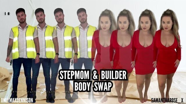 Stepmom & Builder body swap