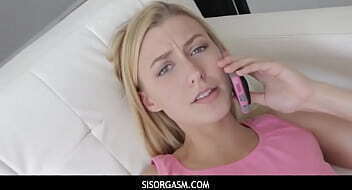SisOrgasm - Stepsister Fucked While On The Phone