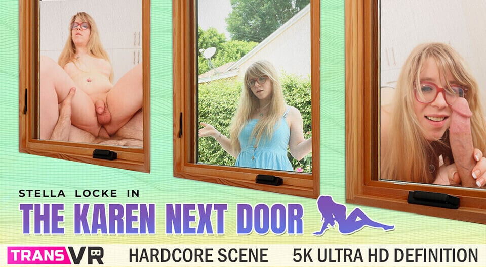 TRANSVR: Karen Next Door!