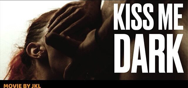 KISS ME DARK