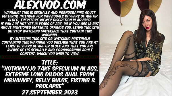 Hotkinkyjo take speculum ass, extreme long dildos from mrhankey, belly bulge, fisting &amp_ prolapse