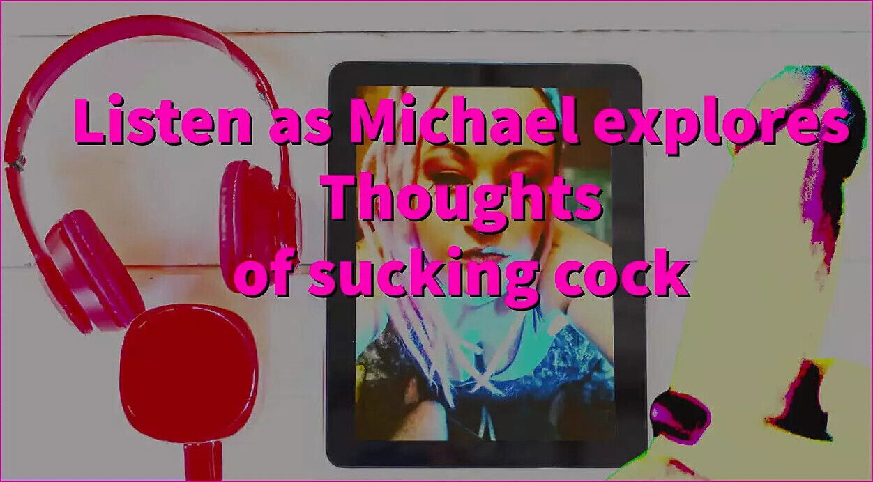 Listen Convince Michael Suck First Cock.